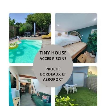 Tiny House Avec Jardin Et Acces Piscine Chauffee Villa Saint-Médard-en-Jalles Exteriör bild